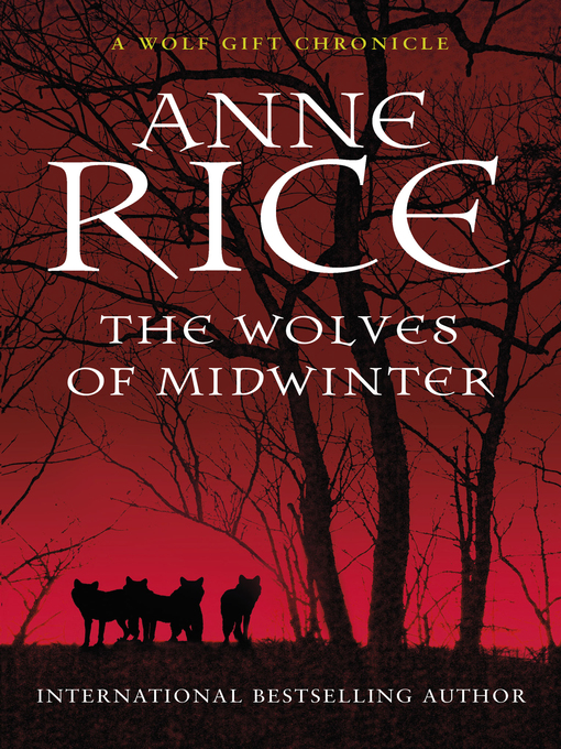 Title details for The Wolves of Midwinter by Anne Rice - Available